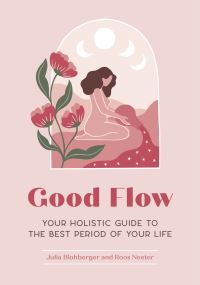 Book Cover for Good Flow by Julia Blohberger, Roos Neeter