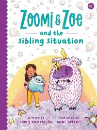 Book Cover for Zoomi and Zoe and the Sibling Situation by Corey Ann Haydu