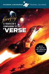 Book Cover for Hidden Universe Travel Guides: Firefly by Marc Sumerak