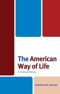 Book Cover for The American Way of Life by Lawrence R Samuel