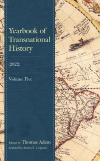 Book Cover for Yearbook of Transnational History 2022 by Thomas Adam
