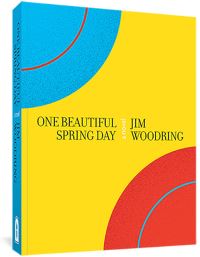Book Cover for One Beautiful Spring Day by Jim Woodring