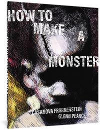 Book Cover for How to Make a Monster by Casanova Frankenstein