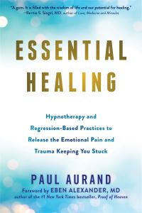 Book Cover for Essential Healing by Paul Aurand, Eben Alexander