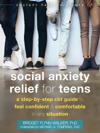 Book Cover for Social Anxiety Relief for Teens by Bridget Flynn Walker