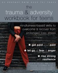 The Trauma & Adversity Workbook for Teens