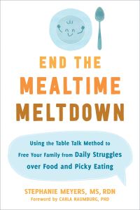 Book Cover for End the Mealtime Meltdown by Stephanie Meyers