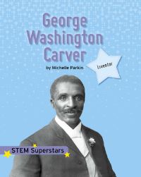 Book Cover for George Washington Carver by Michelle Parkin
