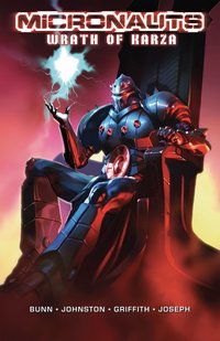 Book Cover for Micronauts. 3 Wrath of Karza by Cullen Bunn, Jimmy Johnston