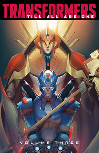 Book Cover for Transformers. Volume 3 Till All Are One by Mairghread Scott