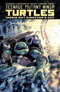 Book Cover for Teenage Mutant Ninja Turtles. Inside Out Director's Cut by Kevin B Eastman, Bobby Curnow, Tom Waltz, Tomi Varga