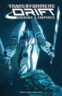 Book Cover for Transformers Drift. Origins & Empires by Shane McCarthy, Joana Lafuente, Josh Perez