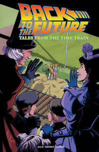 Book Cover for Back to the Future. Tales from the Time Train by John Barber, Bob Gale, Charlie Kirchoff