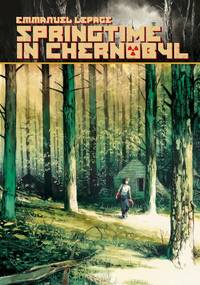 Book Cover for Springtime in Chernobyl by Emmanuel Lepage