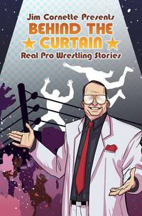 Book Cover for Jim Cornette Presents Behind the Curtain by Jim Cornette, Brandon Easton, Jordi Escuin