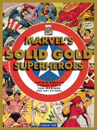 Book Cover for Marvel's Solid Gold Super Heroes by Craig Yoe