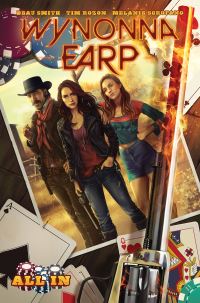 Book Cover for Wynonna Earp. All In by Beau Smith, Tim Rozon, Melanie Scrofano