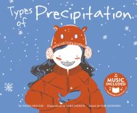Book Cover for Types of Precipitation by Nadia Higgins, Erik Koskinen