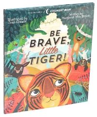 Book Cover for Be Brave, Little Tiger! by Margaret Wise Brown
