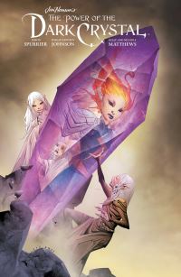 Book Cover for Jim Henson's The Power of the Dark Crystal. Volume 3 by Simon Spurrier, Philip Kennedy Johnson, Jim Henson