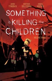 Book Cover for Something Is Killing the Children. Volume Three by James Tynion, Miquel Muerto