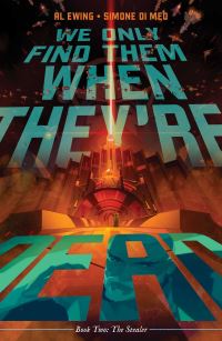 Book Cover for We Only Find Them When They're Dead. Vol. 2 by Al Ewing