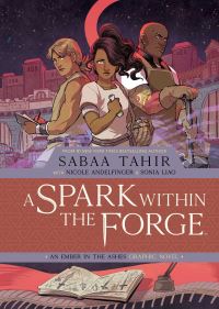 Book Cover for A Spark Within the Forge by Sabaa Tahir, Nicole Andelfinger