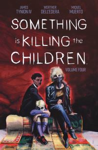 Book Cover for Something Is Killing the Children. Volume Four by James Tynion, Miquel Muerto