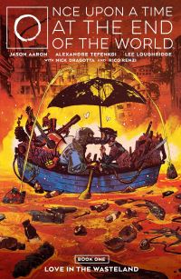 Book Cover for Once Upon a Time at the End of the World. Vol. 1 by Jason Aaron