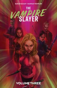 Book Cover for The Vampire Slayer. Volume 3 by Sarah Gailey, Joss Whedon