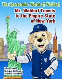 Book Cover for Mr. Waldorf Travels to the Empire State of New York by Barbara Terry, Beth Ann Stifflemire