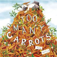 Book Cover for Too Many Carrots by Katy Hudson