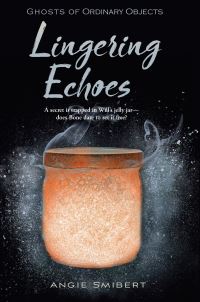 Book Cover for Lingering Echoes by Angie Smibert