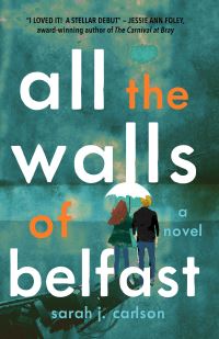 Book Cover for All the Walls of Belfast by Sarah Carlson