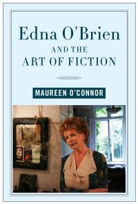 Book Cover for Edna O'Brien and the Art of Fiction by Maureen OConnor