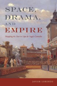 Book Cover for Space, Drama, and Empire by Javier Lorenzo
