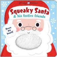 Book Cover for Squeaky Book: Squeaky Santa & His Festive Friends by Roger Priddy