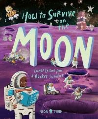 Book Cover for How to Survive on the Moon by Joalda Morancy, Neon Squid