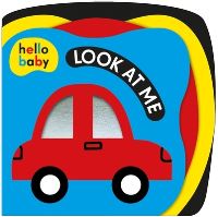 Book Cover for Look at Me! (Hello Baby) by Roger Priddy