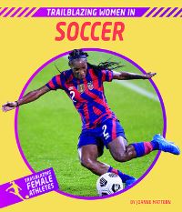 Book Cover for Trailblazing Women in Soccer by Joanne Mattern