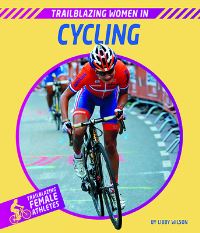 Book Cover for Trailblazing Women in Cycling by Libby Wilson