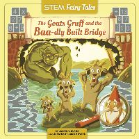 Book Cover for The Goats Gruff and the Baa-Dly Built Bridge by Jason M Burns, Stacia Williams, Peter Christen Asbjørnsen