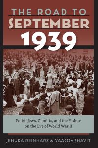 Book Cover for The Road to September 1939 by Jehuda Reinharz, Yaakov Shavit