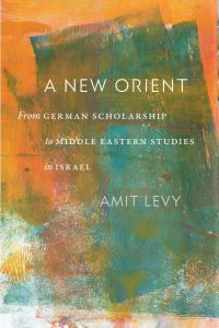 Book Cover for A New Orient by Amit Levy