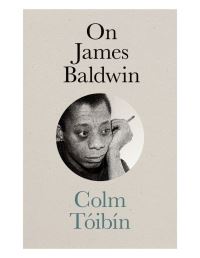 Book Cover for On James Baldwin by Colm Tóibín