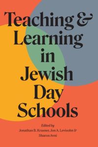 Book Cover for Teaching and Learning in Jewish Day Schools by Jonathan B Krasner, Jon A Levisohn, Sharon Avni