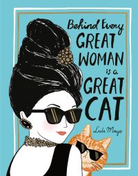 Book Cover for Behind Every Great Woman Is a Great Cat by Justine SolomonsMoat