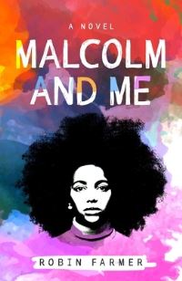 Book Cover for Malcolm and Me by Robin Farmer