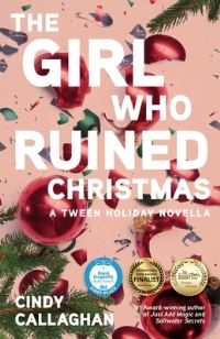 Book Cover for The Girl Who Ruined Christmas by Cindy Callaghan