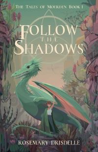 Book Cover for Follow the Shadows by Rosemary Drisdelle